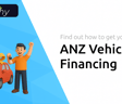 ANZ Vehicle Financing: Find out How to Get Your Car