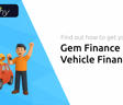 Gem Finance Vehicle Financing: Find out How to Get Your Car