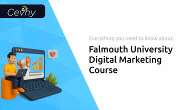 Falmouth University Digital Marketing Course: Everything You Need to Know